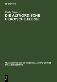 Die altnordische Heroische Elegie - Sprenger, Ulrike