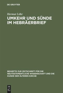 Umkehr und Sünde im Hebräerbrief - Löhr, Hermut