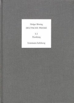 Deutsche Presse / Band 1.1: Hamburg. Von den Anfängen bis 1765 / Deutsche Presse 1 - Böning, Holger;Moepps, Emmy