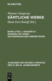 Dramen III: Incendia mit einer zeitgenössischen Übersetzung / Sämtliche Werke 3/1