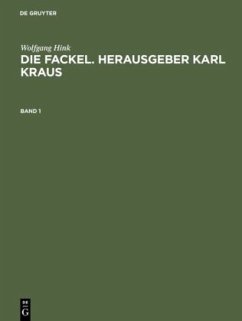 Die Fackel. Herausgeber Karl Kraus - Hink, Wolfgang