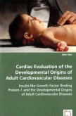 Cardiac Evaluation of the Developmental Origins of Adult Cardiovascular Diseases