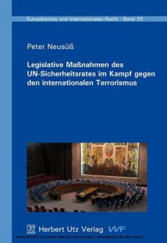 Cover Legislative Maßnahmen des UN-Sicherheitsrates im Kampf gegen den internationalen Terrorismus