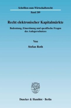 Recht elektronischer Kapitalmärkte. - Roth, Stefan