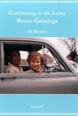 Einführung in die Lehre Bruno Grönings für Kinder, m. Audio-CD