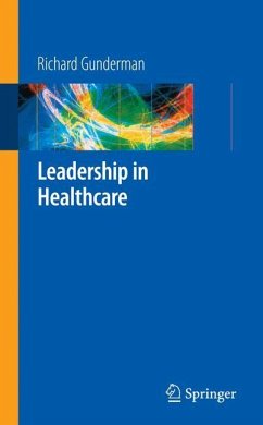 Leadership in Healthcare - Gunderman, Richard B.