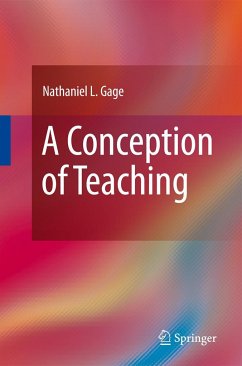 A Conception of Teaching - Gage, Nathaniel L.