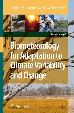 Biometeorology for Adaptation to Climate Variability and Change - Ebi, Kristie L. / Burton, Ian / McGregor, Glenn R. (ed.)