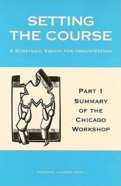 Setting the Course - Institute Of Medicine; Division Of Health Care Services; Committee on the Immunization Finance Dissemination Workshops