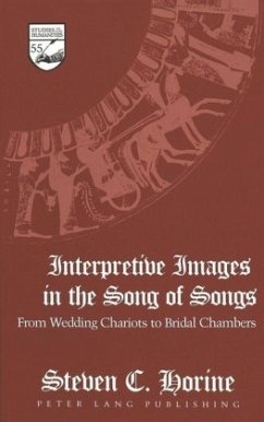 Interpretive Images in the Song of Songs - Horine, Steven C.