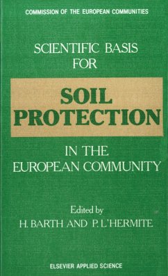 Scientific Basis for Soil Protection in the European Community - Barth, H. (ed.) / L'Hermite, P.