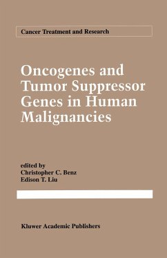 Oncogenes and Tumor Suppressor Genes in Human Malignancies - Benz, C.C. / Liu, E.T. (eds.)