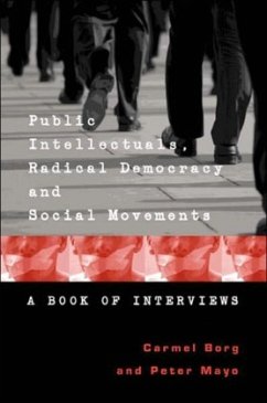 Public Intellectuals, Radical Democracy and Social Movements - Borg, Carmel;Mayo, Peter