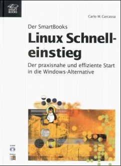 Der SmartBooks Linux Schnelleinstieg, m. CD-ROM Der SmartBooks Linux Schnelleinstieg, m. CD-ROM