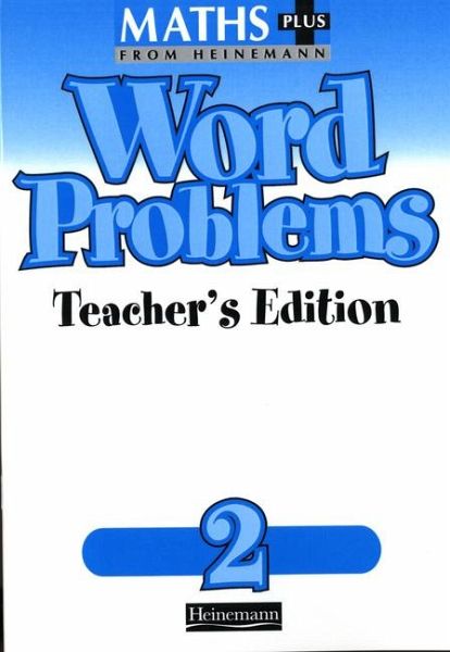 Maths Plus Word Problems 2: Teacher's Book Maths Plus Word Problems 2: Teacher's Book