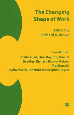 Changing Shape of Work - Brown, Richard K.