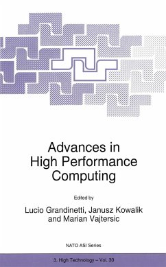 Advances in High Performance Computing - Grandinetti, Lucio; Kowalik, Janusz S; NATO Advanced Research Workshop on High Performance Computing Technology and Applications