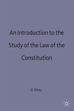 An Introduction to the Study of the Law of the Constitution - Dicey, A. V.