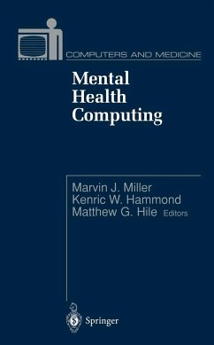Mental Health Computing - Miller, Marvin J. / Hammond, Henric W. / Hile, Matthew J. (eds.)