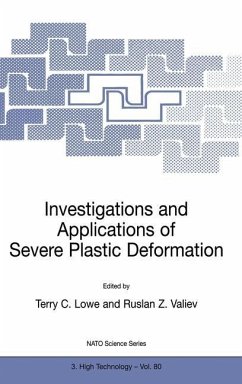 Investigations and Applications of Severe Plastic Deformation - Ruslan Z Valiev