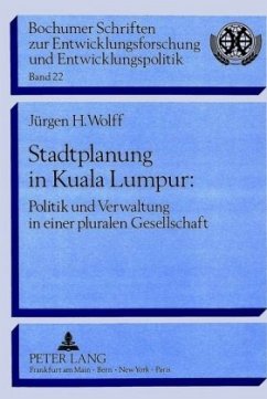 Stadtplanung in Kuala Lumpur: - Wolff, Jürgen