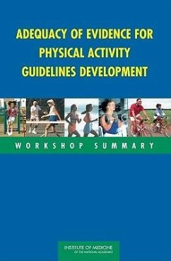 Adequacy of Evidence for Physical Activity Guidelines Development - Institute Of Medicine; Board on Population Health and Public Health Practice; Food And Nutrition Board