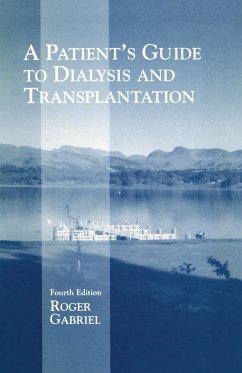 A Patient¿s Guide to Dialysis and Transplantation - Gabriel, J.R.T