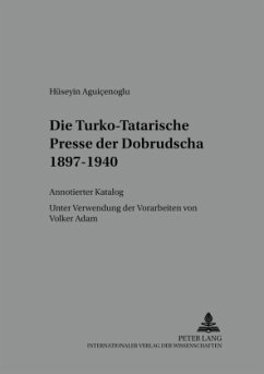 Die Turko-Tatarische Presse der Dobrudscha 1897-1940 - Aguicenoglu, Hüseyin