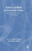 Policy Conflicts in Post-Mao China Policy Conflicts in Post-Mao China