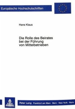 Die Rolle des Beirates bei der Führung von Mittelbetrieben - Klaus, Hans