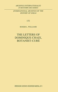 The Letters of Dominique Chaix, Botanist-Cura(c) - Williams, R. L.