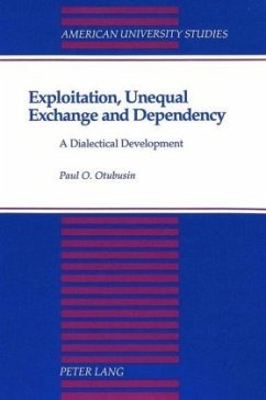 Exploitation, Unequal Exchange and Dependency - Otubusin, Paul O.