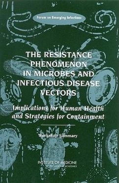 The Resistance Phenomenon in Microbes and Infectious Disease Vectors - Forum on Emerging Infections; Board on Global Health; Institute of Medicine