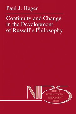 Continuity and Change in the Development of Russell's Philosophy - Hager, P. J.