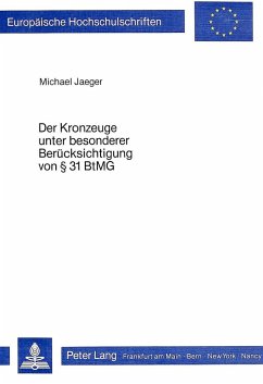 Der Kronzeuge unter besonderer Berücksichtigung von 31 BtMG - Jaeger, Michael