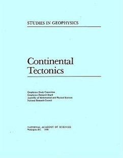 Continental Tectonics - National Research Council; Division on Engineering and Physical Sciences; Commission on Physical Sciences Mathematics and Applications; Geophysics Research Board; Assembly Of Mathematical and Physical Sciences; Geophysics Study Committee