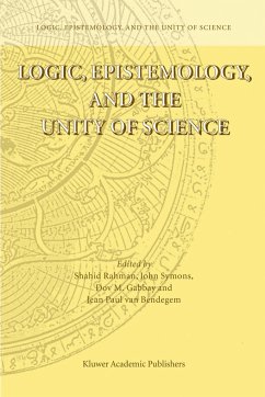 Logic, Epistemology, and the Unity of Science - Rahman, Shahid / Symons, John / Gabbay, Dov M. / van Bendegem, Jean Paul (eds.)