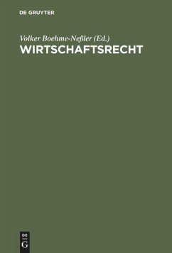 Wirtschaftsrecht - Boehme-Neßler, Volker / Küfner-Schmitt, Irmgard / Dietrich, Stefan / Julius, Hinrich / Schalast, Christoph / Schmidt-Rögnitz, Andreas (Hgg.)