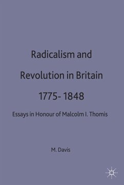 Radicalism and Revolution in Britain 1775-1848 - Davis, M.
