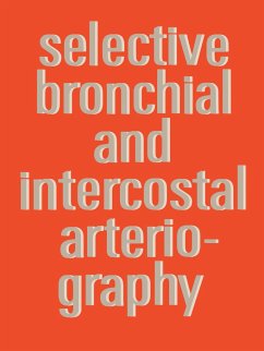 Selective Bronchial and Intercostal Arteriography - Botenga, A. S. J.