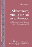 Monstruos, mujer y teatro en el Barroco