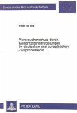 Verbraucherschutz durch Gerichtsstandsregelungen im deutschen und europäischen Zivilprozeßrecht