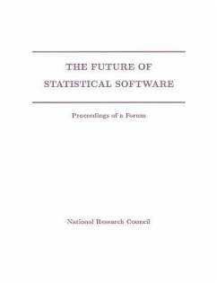 The Future of Statistical Software - National Research Council; Division on Engineering and Physical Sciences; Commission on Physical Sciences Mathematics and Applications; Panel on Guidelines for Statistical Software