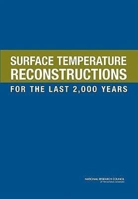 Surface Temperature Reconstructions for the Last 2,000 Years Surface Temperature Reconstructions for the Last 2,000 Years