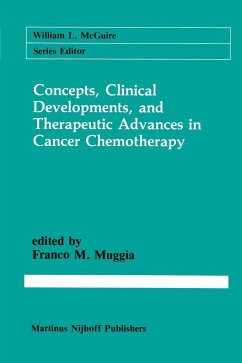 Concepts, Clinical Developments, and Therapeutic Advances in Cancer Chemotherapy - Muggia, Franco M. (ed.)