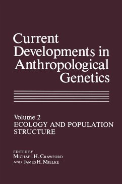 Current Developments in Anthropological Genetics - Crawford, Michael H; Mielke, James H