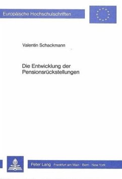 Die Entwicklung der Pensionsrückstellungen - Schackmann, Valentin