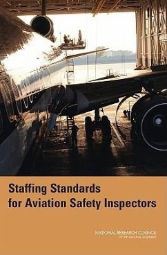 Staffing Standards for Aviation Safety Inspectors - National Research Council; Division of Behavioral and Social Sciences and Education; Board on Behavioral Cognitive and Sensory Sciences; Committee on Federal Aviation Administration Aviation Safety Inspector Staffing Standards