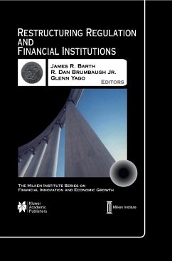 Restructuring Regulation and Financial Institutions - Barth, James R. / Brumbaugh, Jr., R. Dan / Yago, Glenn (Hgg.)