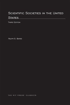 Scientific Societies in the United States, third edition - Bates, Ralph S.